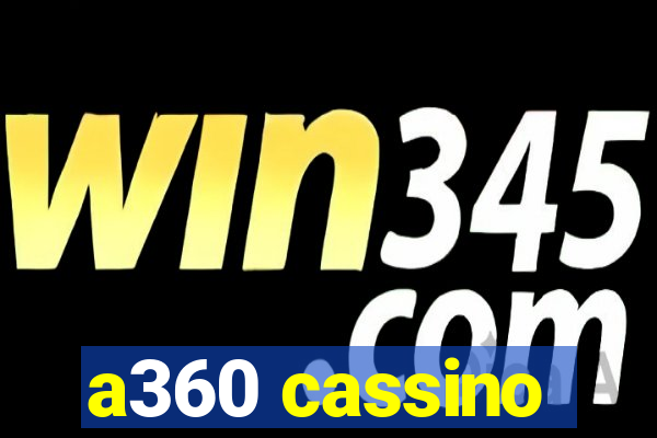 a360 cassino